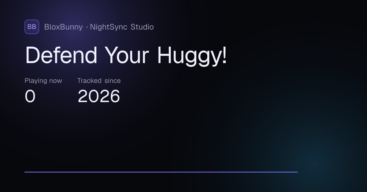 Defend Your Huggy! Player Count & Revenue Estimate — Live Stats · BloxBunny