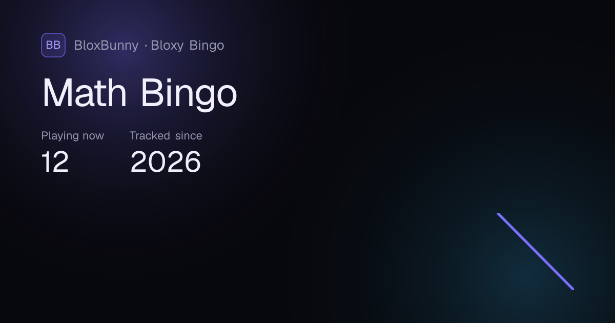 Math Bingo Player Count — Live Stats & History · BloxBunny